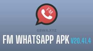 FM Whatsapp APK V20.41.4